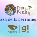 Festa da Penha 2026: Missa final transmitida por g1 e TV Gazeta